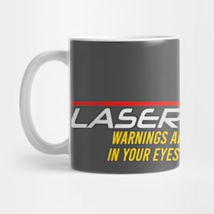 Laser Tech Warnings are always in your eyes Mug